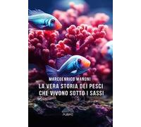 La vera storia dei pesci che vivono sotto i sassi