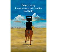 La vera storia del bandito Ned Kelly [Paperback] Carey, Peter and Biondi, Mario