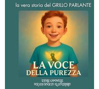 LA VERA STORIA DEL GRILLO PARLANTE: La voce della purezza