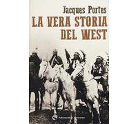 La vera storia del West