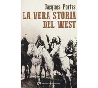 La vera storia del West - Portes Jacques