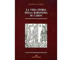 LA VERA STORIA DELLA BARONESSA DI CARINI