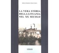 La vera storia della Lituania nel XX secolo