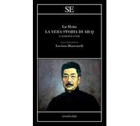 La vera storia di Ah Q e altri racconti