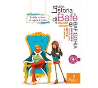 La vera storia di Bafè e Bafigghia. Ricette siciliane al sapore di fiaba