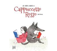 La vera storia di Cappuccetto Rosso