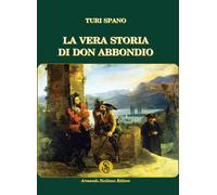La vera storia di Don Abbondio - [Armando Siciliano Editore]