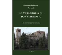 La vera storia di don Virgilio P. di Giuseppe Federico Peruzzi, 2020, Youcanpr