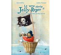 La vera storia di Jolly Roger (e del capitano della Sardina Marcia)