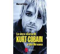 La vera storia di Kurt Cobain e dei Nirvana