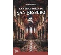 La vera storia di San Bessuro
