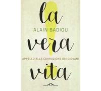 La vera vita. Appello alla corruzione dei giovani