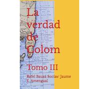 La verdad de Colom: Tomo III