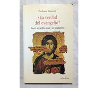 ¿La verdad del Evangelio? : nueva luz sobre Jesús y los Evangelios