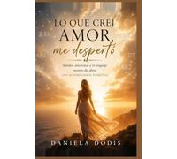 La verdad detrás de las llamas gemelas: Lo que creí amor, me despertó