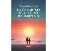La verdad está al otro lado del horizonte: 01