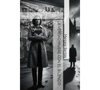 LA VERDAD MUERE CON EL SILENCIO