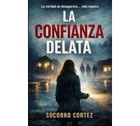 La Verdad no Desaparece...Solo Espera: La Confianza Delata