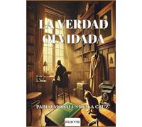 LA VERDAD OLVIDADA