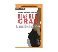 La Verdad OS Hará Libres, Blas Ruiz Grau
