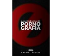 La verdad sobre la pornografía (Tascabile)