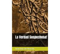 La Verdad Sospechosa!