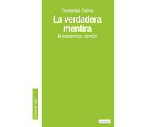 La verdadera mentira: El sinsentido común: 7