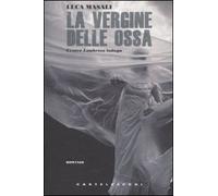 La vergine delle ossa. Cesare Lombroso indaga