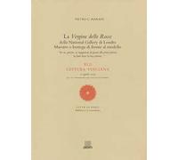 La Vergine delle Rocce della National Gallery di Londra. Maestro e bottega di fronte al modello. XLII Lettura vinciana (13 aprile 2002)