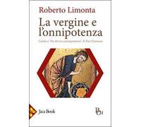La vergine e l'onnipotenza. Guida a «De divina omnipotentia»