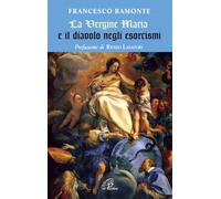 La Vergine Maria e il diavolo negli esorcismi - 2010 - Paoline Ed