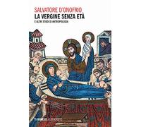 La vergine senza età e altri studi di antropologia