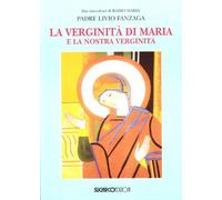 La verginità di Maria e la nostra verginità