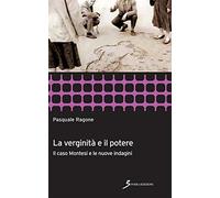 La verginità e il potere. Il caso Montesi e le nuove indagini
