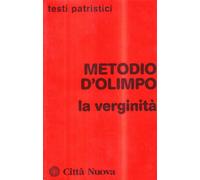 La verginità - Metodio di Olimpo