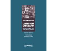 La vergogna cancellata. Matera negli anni dello sfollamento dei Sassi