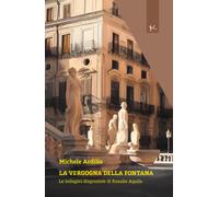 La vergogna della fontana. Le indagini disgraziate di Rosalio Aquila - Ard...