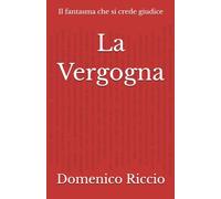 La Vergogna: Il fantasma che si crede giudice