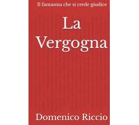 La Vergogna: Il fantasma che si crede giudice