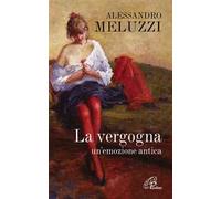La vergogna. Un'emozione antica