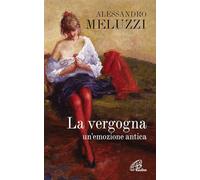 La vergogna. Un'emozione antica