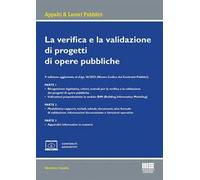 La verifica e la validazione di progetti di opere pubbliche. Edizione aggiornata al d.lgs. 36/2023 (Nuovo Codice dei Contratti Pubblici)