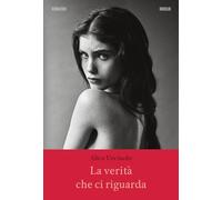 La verità che ci riguarda - Urciuolo Alice