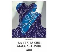La verità che giace al fondo