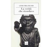La verità che ricordavo