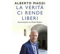 La verità ci rende liberi. Conversazioni con Paolo Rodari