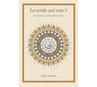 La verità così com'è. Introduzione generale all'islam sciita