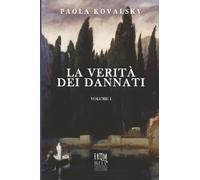 La verità dei dannati: Vol. 1