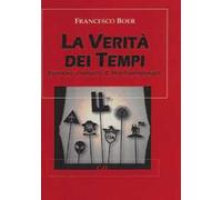 La verità dei tempi. Teorie del complotto e miti contemporanei