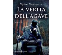 La verità dell'agave - [Gilgamesh Edizioni]